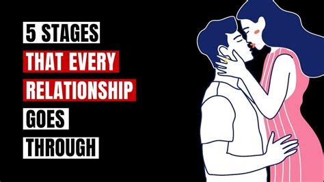 The 5 Stages Of Relationships Everyone Should Know Youtube