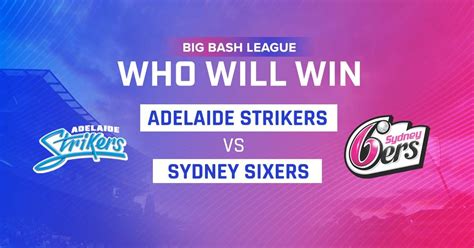 Big Bash League Ade Vs Sys Nd Match Prediction Who Will Win