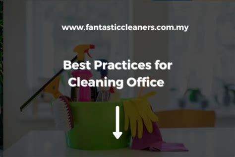 Best Practices For Cleaning Office In Kuala Lumpur Fantastic Cleaners