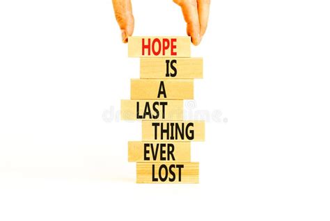 Do Not Lost Hope Symbol Concept Words Hope Is A Last Thing Ever Lost