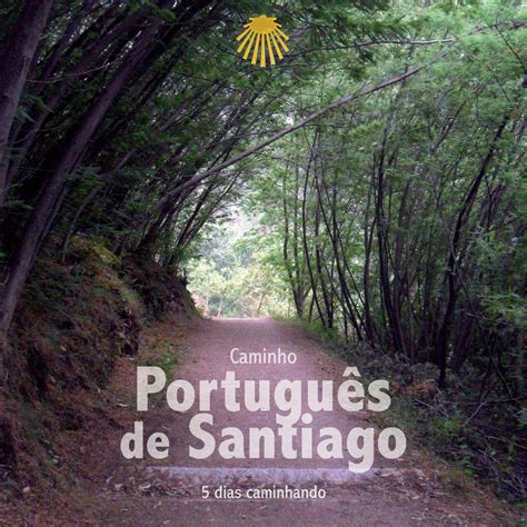 Caminho Português De Santiago De Compostela By Jorge Rocha Issuu