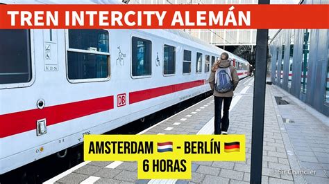 Tren Ic Amsterdam Berlin En Un Tren Alem N Intercity Youtube