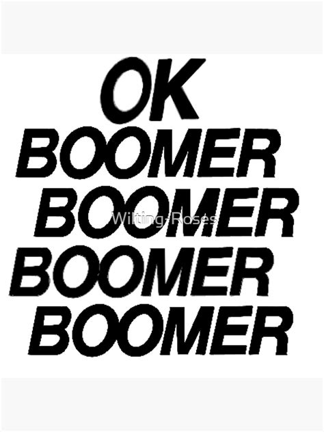 Ok Boomer Meme Sticker For Sale By Wilting Roses Redbubble