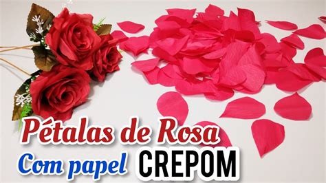 Descobrir 37 Imagem Como Fazer Petalas De Rosa Papel Crepom Br