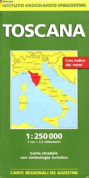 Toscana Carte Regionali De Agostini Con Indice Dei Nomi