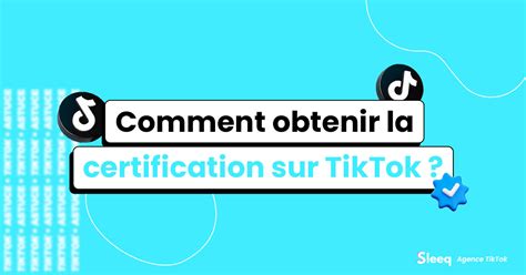 Comment être certifié sur TikTok Tutoriel 2023 Sleeq Blog