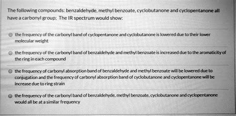 SOLVED: The following compounds: benzaldehyde;methyl benzoate ...