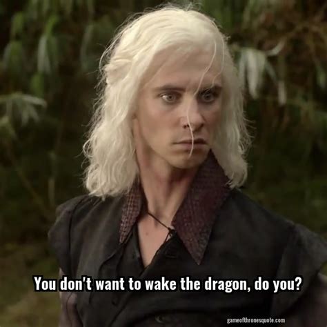 Viserys Targaryen You Dont Want To Wake The Dragon Do You Game Of