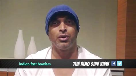 Shoaib Akhtar On Indian Fast Bowlers Youtube