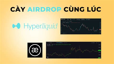 Hướng Dẫn Cày Airdrop Cùng Lúc 2 Dự Án Hyperliquid Aevo YouTube