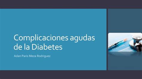 Complicaciones Agudas De La Diabetes Ppt