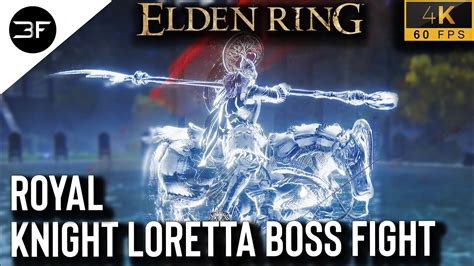 Elden Ring Royal Knight Loretta BOSS FIGHT 4K 60 FPS YouTube