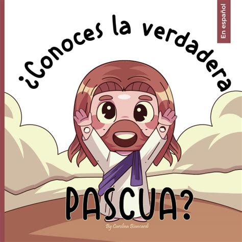 Conoces La Verdadera Pascua En Espa Ol El Verdadero Significado De