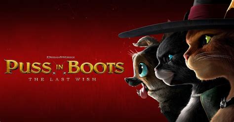 Puss In Boots The Last Wish Everything We Know So Far