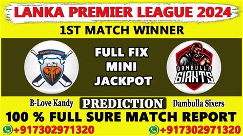 B Love Kandy Vs Dambulla Sixers 1st T20 Match Prediction BLK Vs DAS