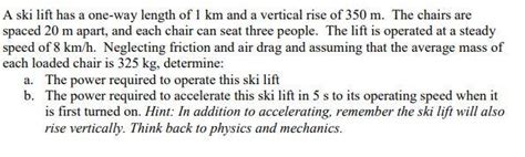 Solved A Ski Lift Has A One Way Length Of Km And A Chegg