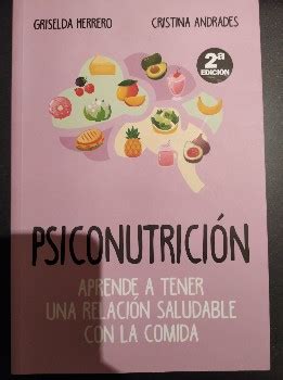 Libro Psiconutrici N Aprende A Tener Una Relaci N Saludable Con La