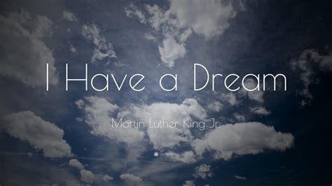 Martin Luther King Jr Quote “i Have A Dream”