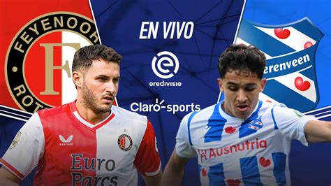 Partidos De Hoy Feyenoord Vs Heerenveen En Vivo Online Duelo De La