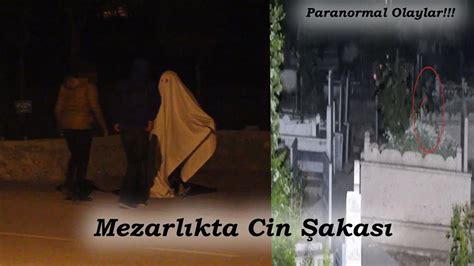 MEZARLIKTA BİR GECE CİN ŞAKASI PARANORMAL OLAYLAR YouTube