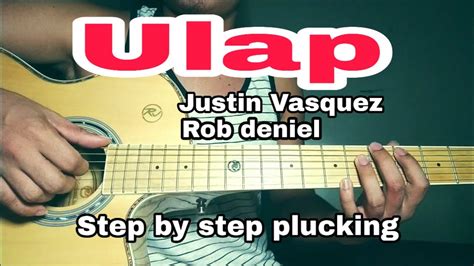 Ulap Guitar Tutorial Plucking Step By Step Justin Vasquez Rob