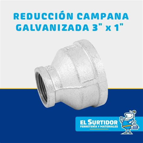 Reducción Campana Galvanizada 3 x 1 El Surtidor