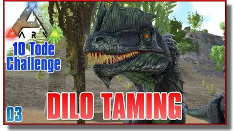 Ark E03 ♦ Dilophosaurus Taming ♦ Lets Play Ark Survival Evolved