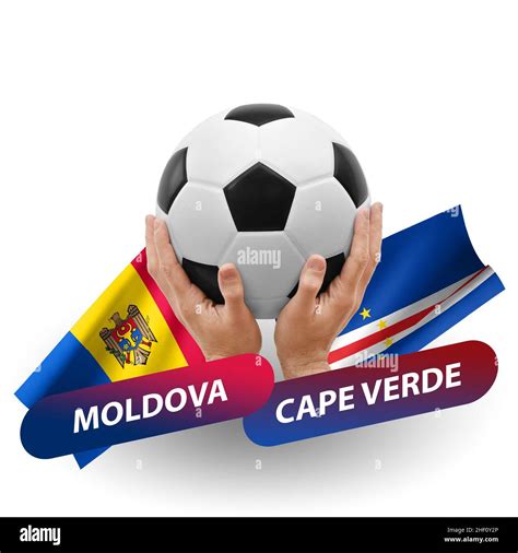 Soccer Football Competition Match National Teams Moldova Vs Cape Verde