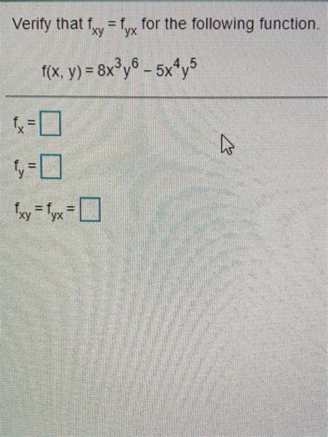 Solved Verify That Fxy Fyx For The Following Function