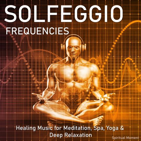 Solfeggio Frequencies Healing Music For Meditation Spa Yoga Deep