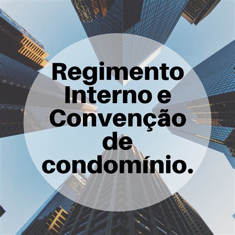 O que é Regimento Interno e Convenção de Condomínio