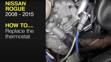 Nissan Rogue Replace The Thermostat Youtube