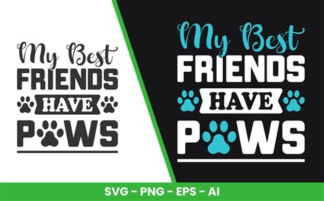 My Best Friends Have Paws T Shirt Design Graphic By Rajjqueen