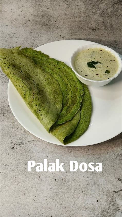 Palak Dosa Recipe Spinach Dosa Recipe Protein And Iron Rich