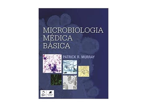 Microbiologia M Dica B Sica Patrick Murray O