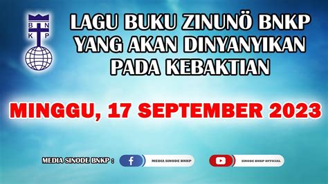 MINGGU 17 SEPTEMBER 2023 LAGU BUKU ZINUNÖ BNKP YANG AKAN DINYANYIKAN