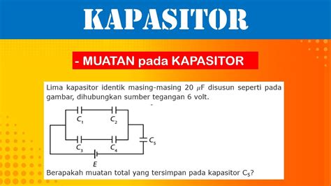 Contoh Soal Kapasitor Menghitung Muatan Pada Kapasitor Dalam Rangkaian Seri Dan Paralel