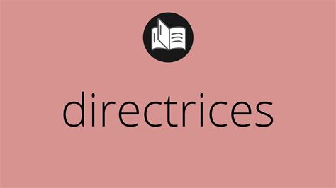 Que Significa DIRECTRICES Directrices SIGNIFICADO Directrices