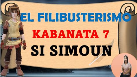 El Filibusterismo Kabanata 7： Si Simoun Youtube