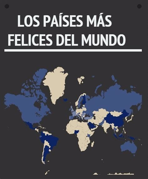 Estos Son Los Países Más Felices Del Mundo