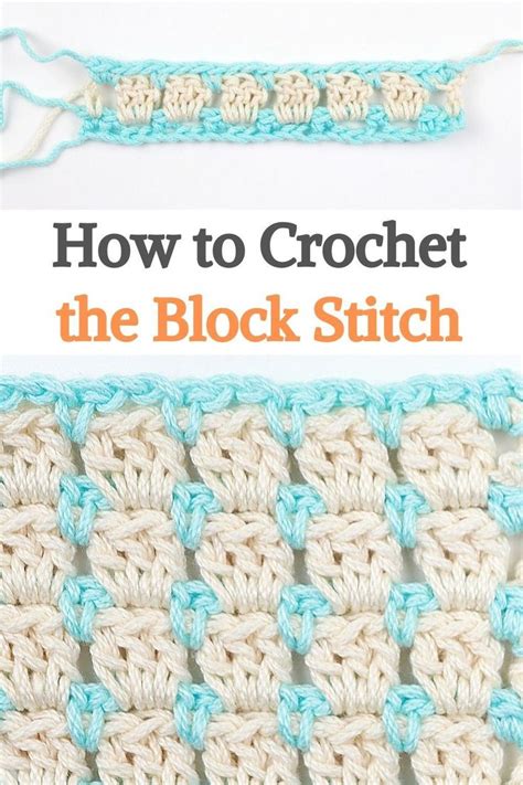 Crochet The Block Stitch With Text Overlay That Says How To Crochet The Block Stitch