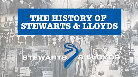 The History Of Stewarts And Lloyds Youtube