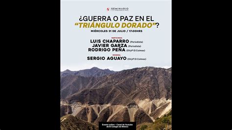 Seminario Sobre Violencia Y Paz ¿guerra O Paz En El Triángulo Dorado