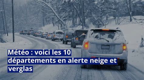 M T O Voici Les D Partements En Alerte Neige Et Verglas Youtube