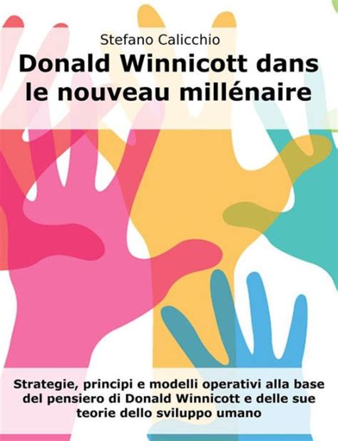 Donald Winnicott Dans Le Nouveau Mill Naire Strat Gies Principes Et