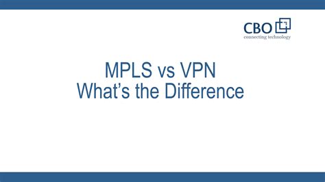 Mpls Vs Vpn Whats The Difference