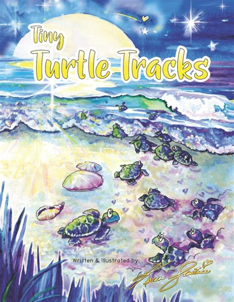 Tiny Turtle Tracks Turtle Childrens Book About Overcoming All Odds By