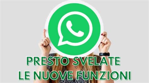 Tutte le novità di Whatsapp da non ignorare le funzioni utili