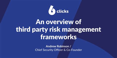 An Overview Of Third Party Risk Management Tprm Frameworks 6clicks