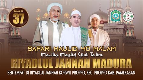 LIVE MALAM KE 37 SAFARI MAULID 40 MALAM MAJLIS MAULID WAT TA LIM